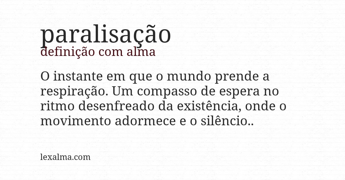 Definição com alma de paralisação