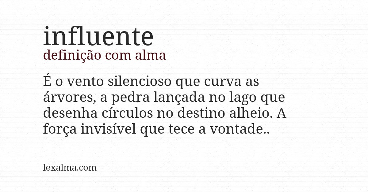 Definição com alma de influente