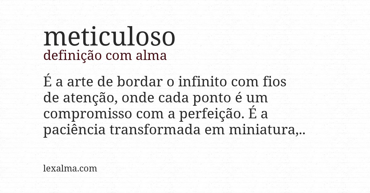 Definição com alma de meticuloso