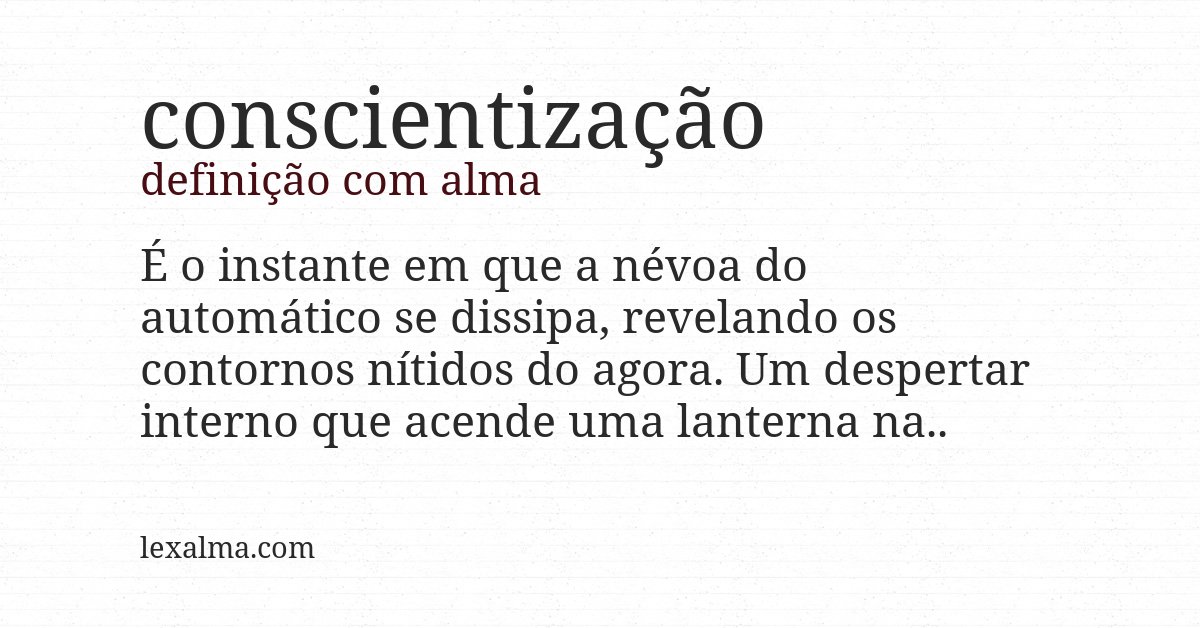 Definição com alma de conscientização