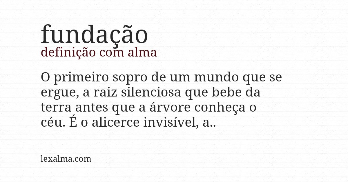 Definição com alma de fundação