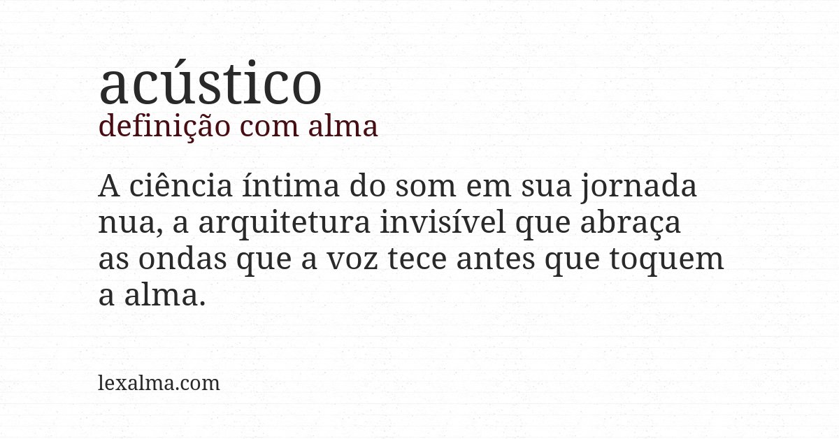 Definição com alma de acústico