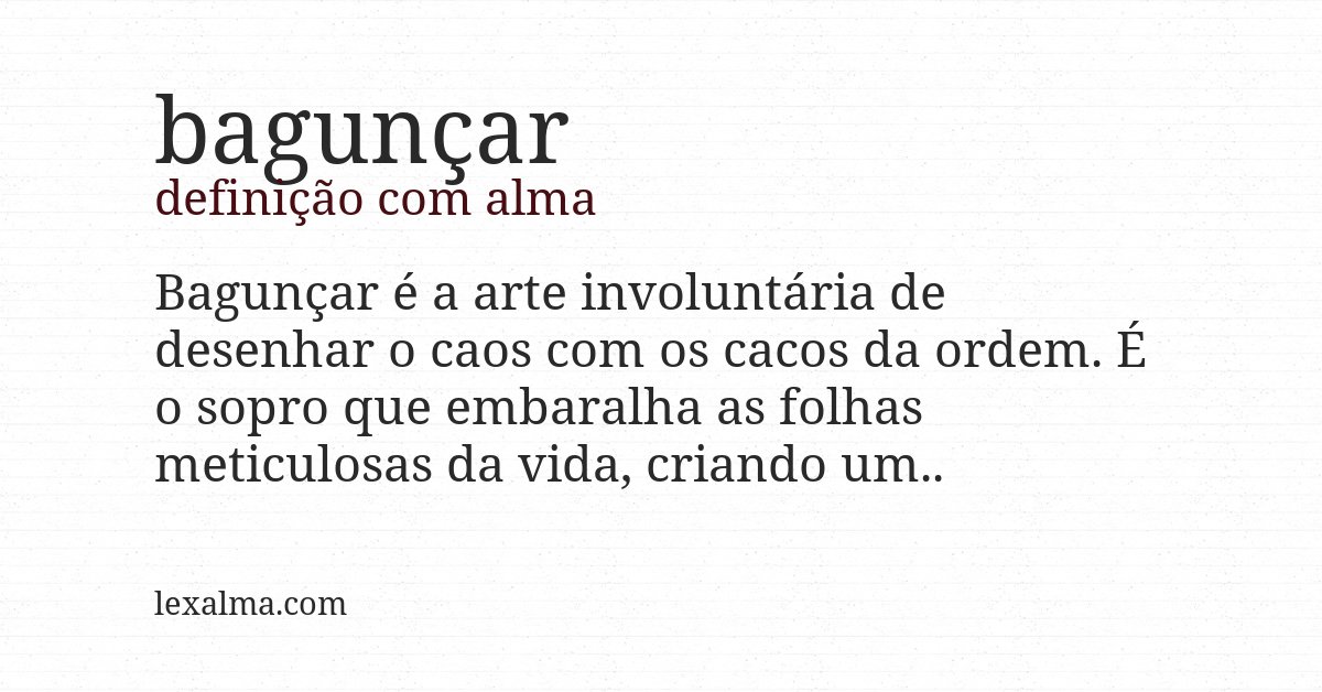 Definição com alma de bagunçar