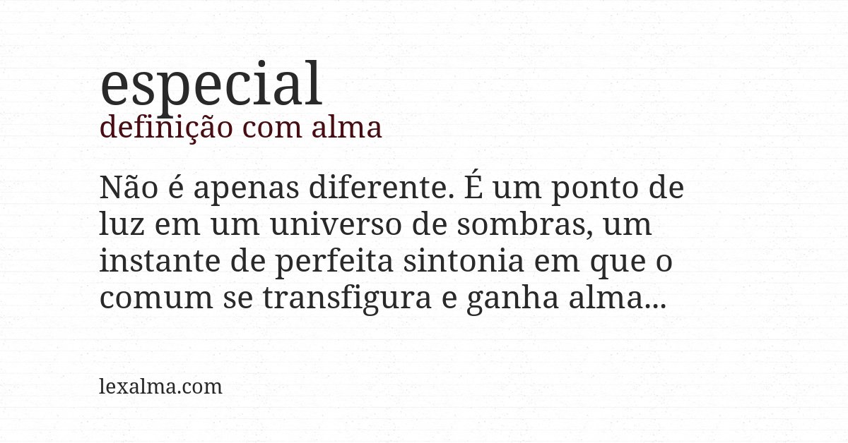 Definição com alma de especial