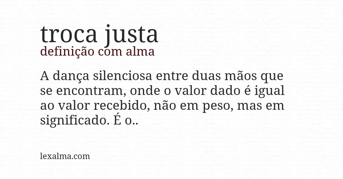 Definição com alma de troca justa