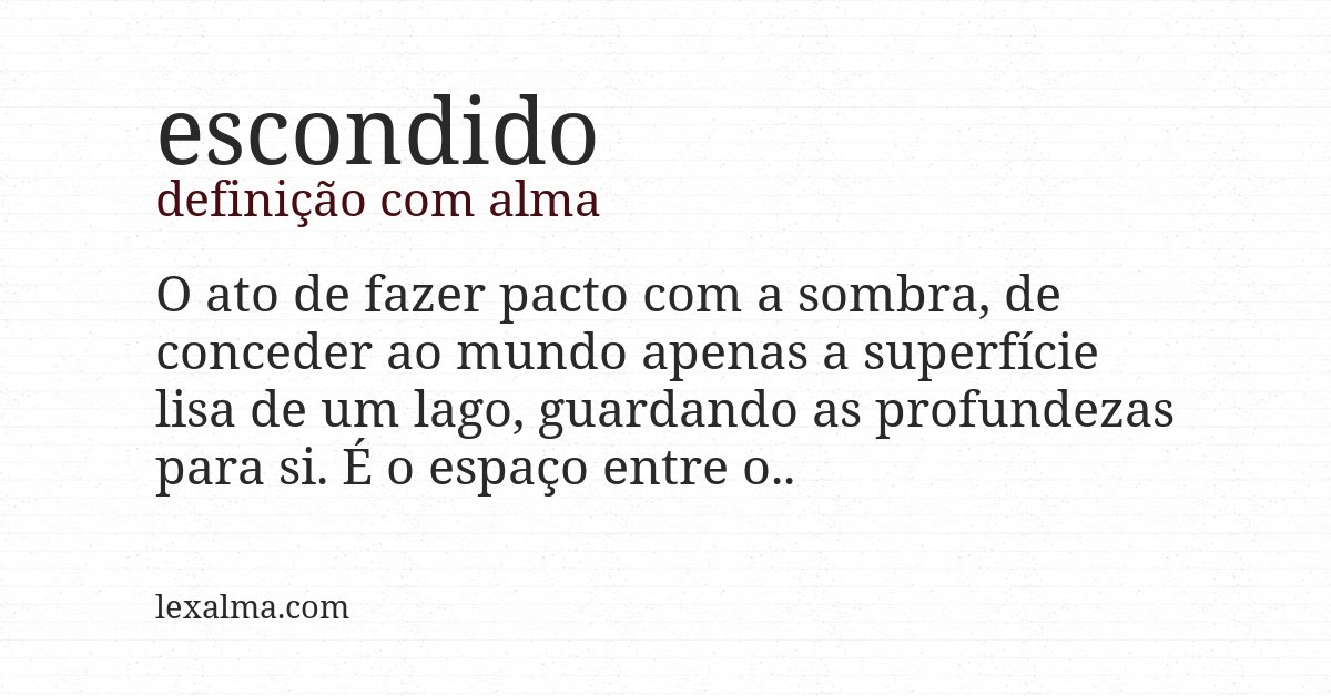 Definição com alma de escondido