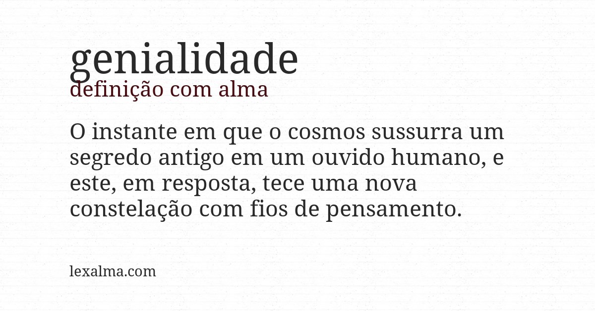 Definição com alma de genialidade