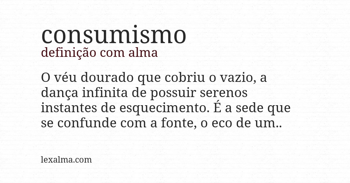Definição com alma de consumismo