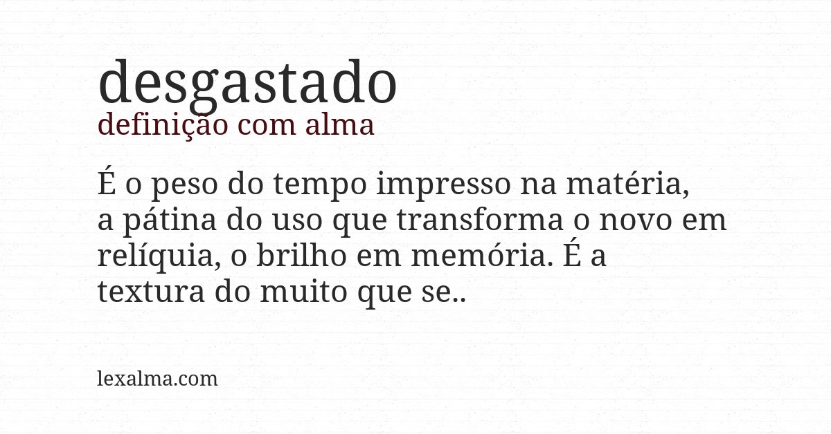 Definição com alma de desgastado