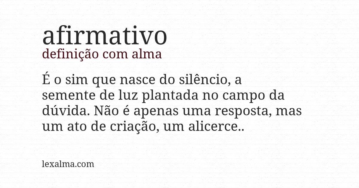 Definição com alma de afirmativo