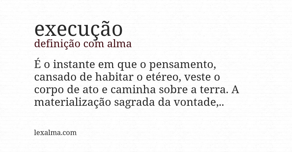 Definição com alma de execução