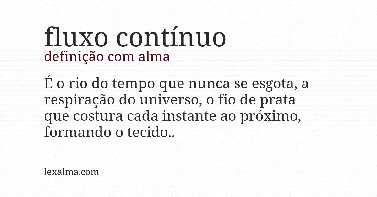 Definição com alma de fluxo contínuo