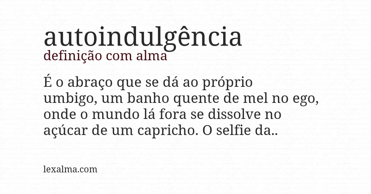 Definição com alma de autoindulgência