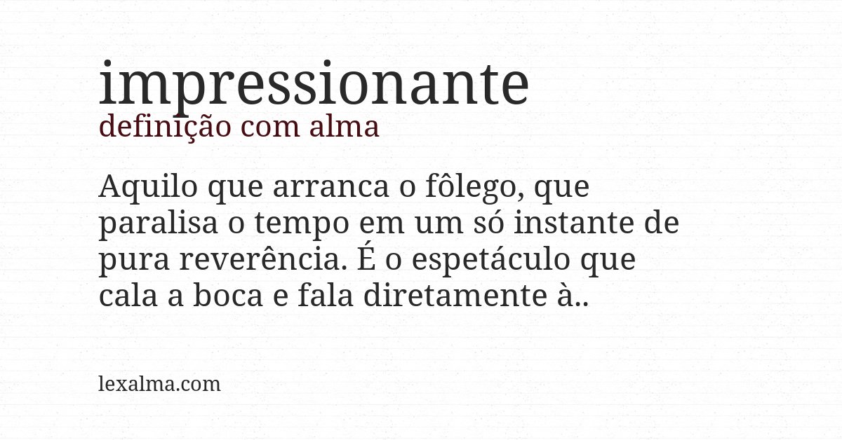 Definição com alma de impressionante