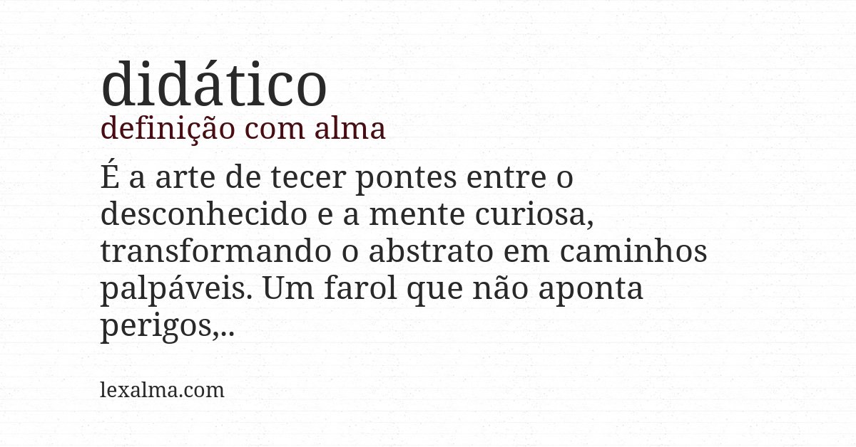 Definição com alma de didático
