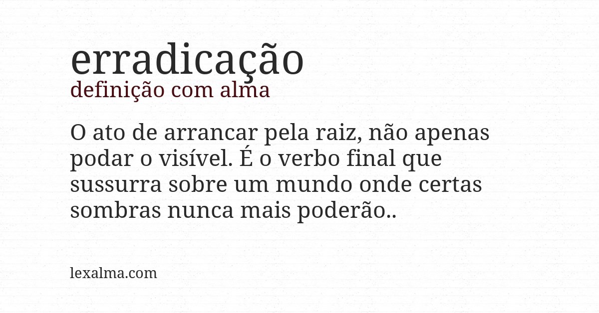 Definição com alma de erradicação