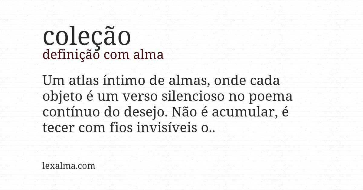 Definição com alma de coleção