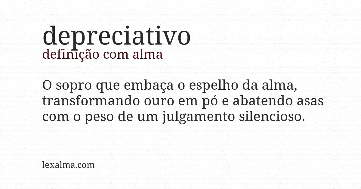 Definição com alma de depreciativo