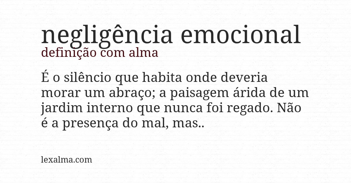 Definição com alma de negligência emocional