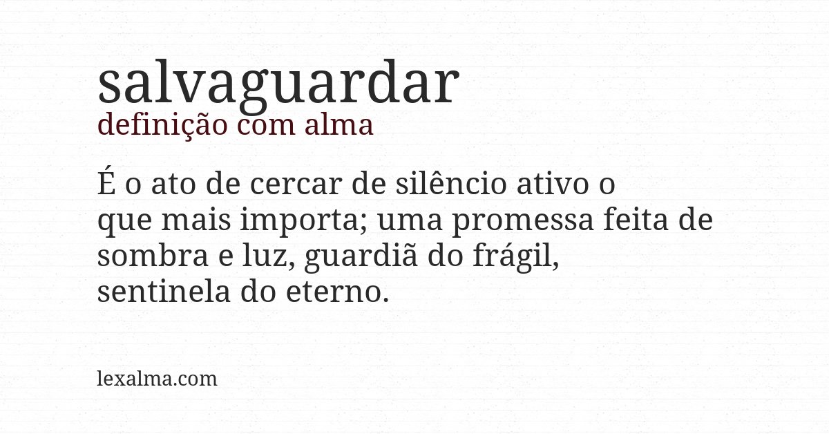 Definição com alma de salvaguardar