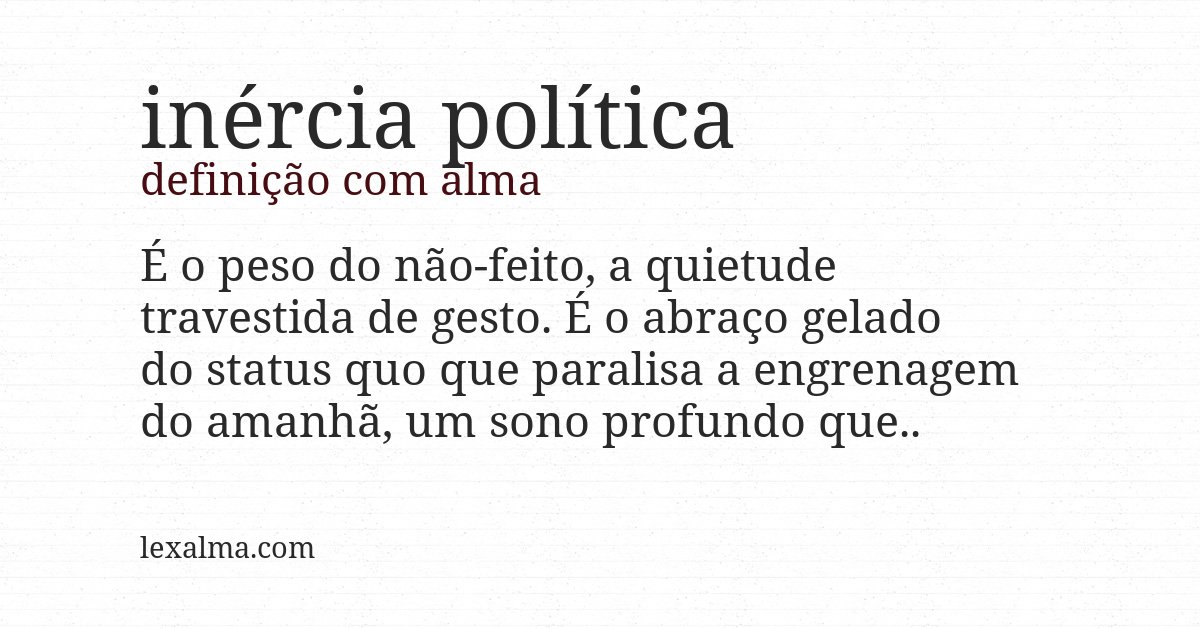 Definição com alma de inércia política