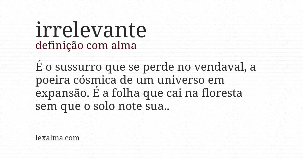 Definição com alma de irrelevante