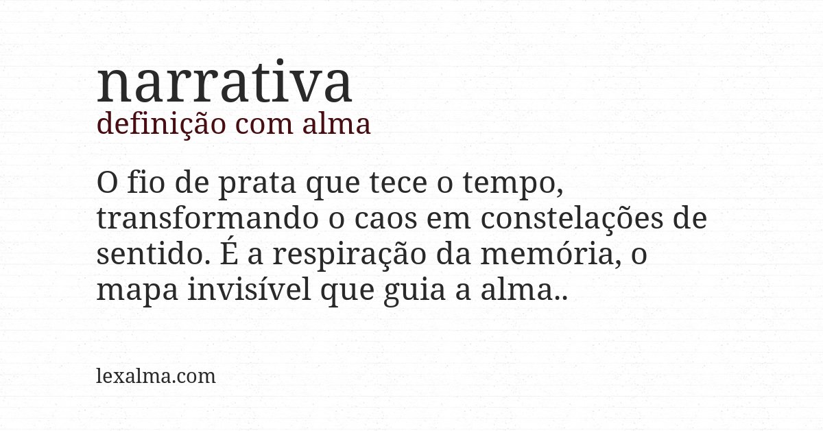 Definição com alma de narrativa