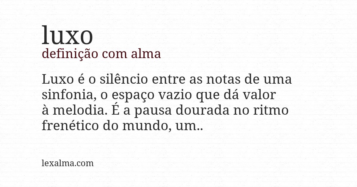 Definição com alma de luxo