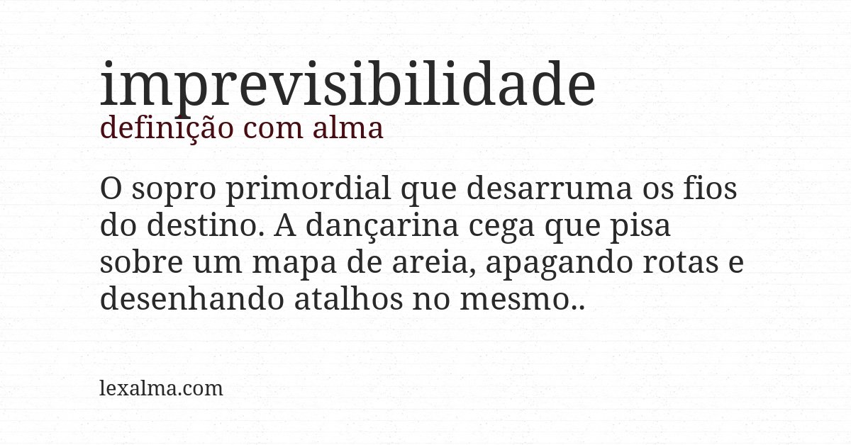 Definição com alma de imprevisibilidade
