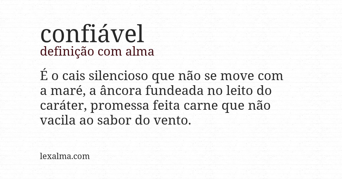 Definição com alma de confiável