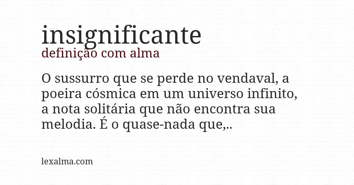 Definição com alma de insignificante