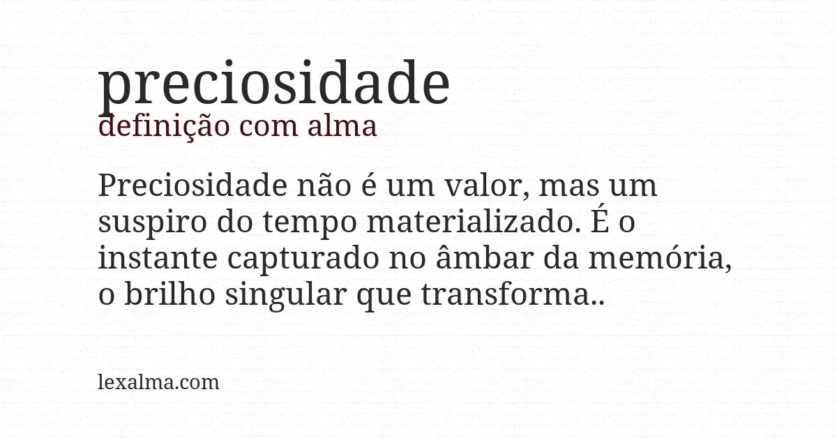 Definição com alma de preciosidade