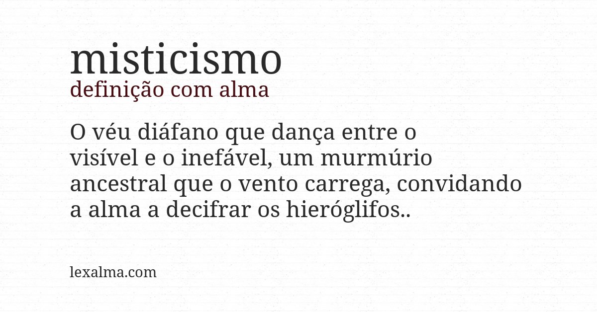 Definição com alma de misticismo