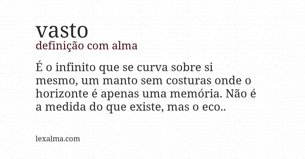 Definição com alma de vasto