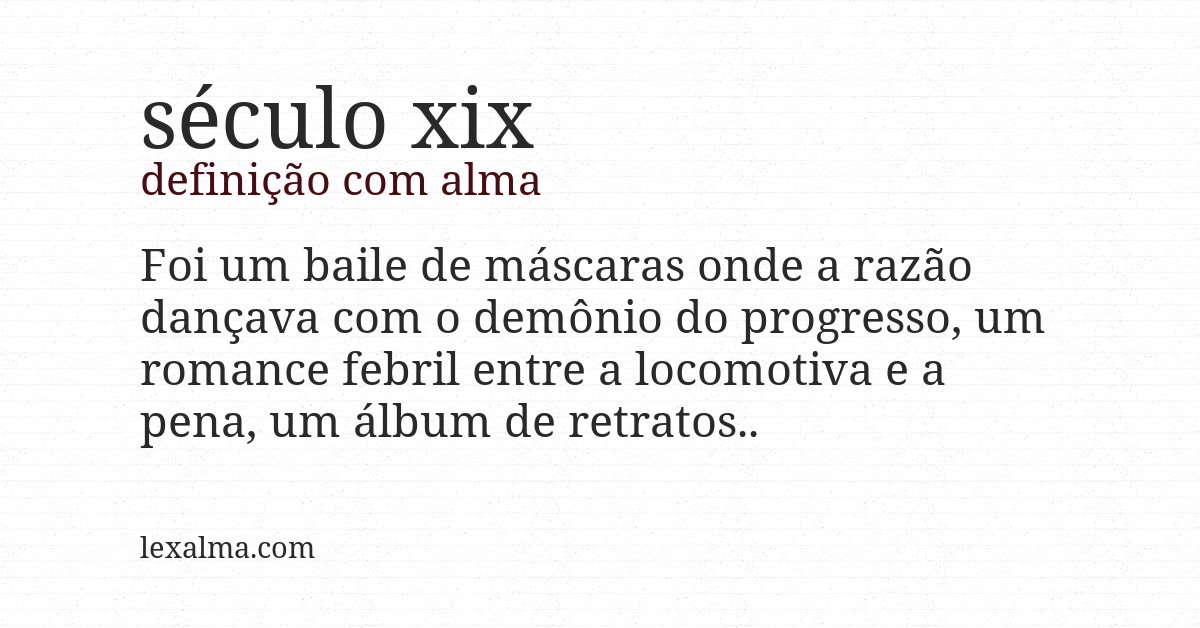 Definição com alma de século xix