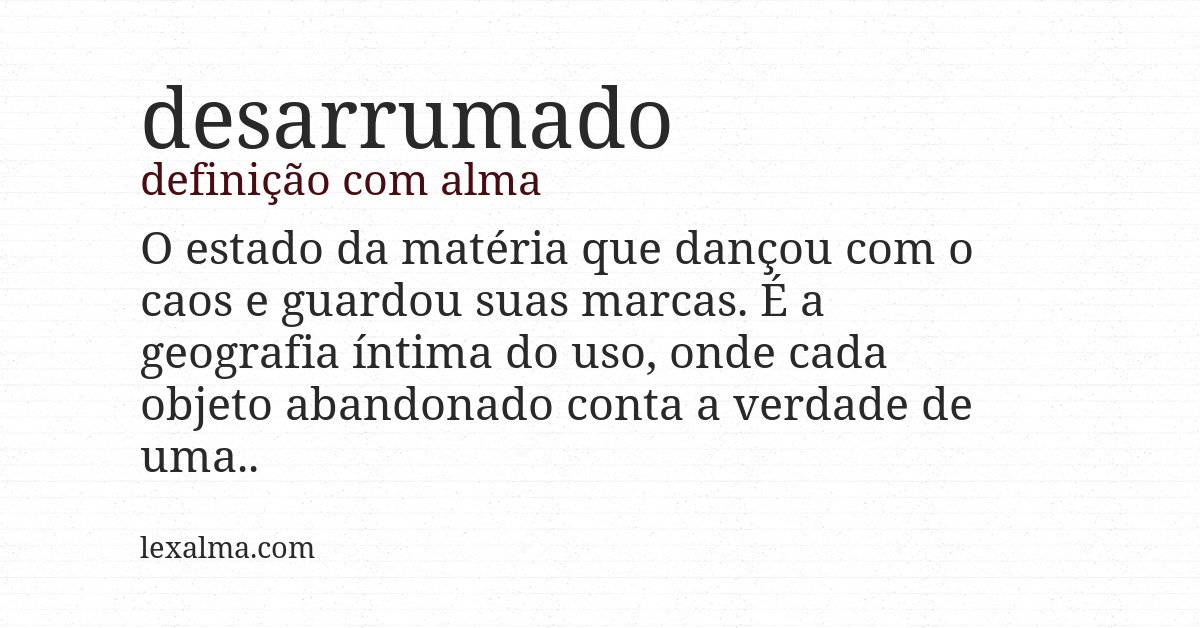 Definição com alma de desarrumado