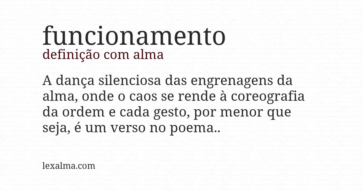Definição com alma de funcionamento