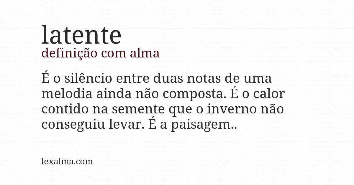Definição com alma de latente