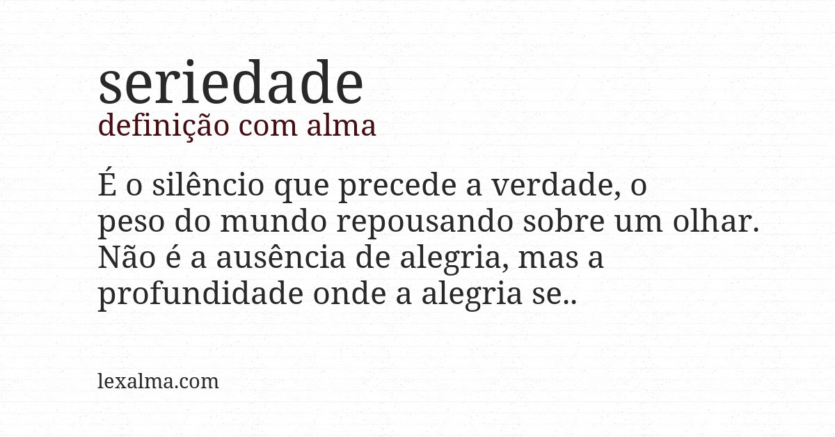 Definição com alma de seriedade