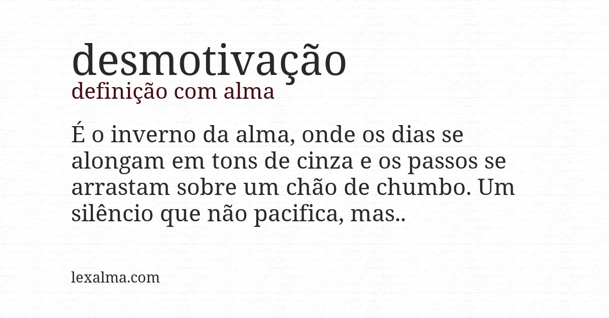 Definição com alma de desmotivação