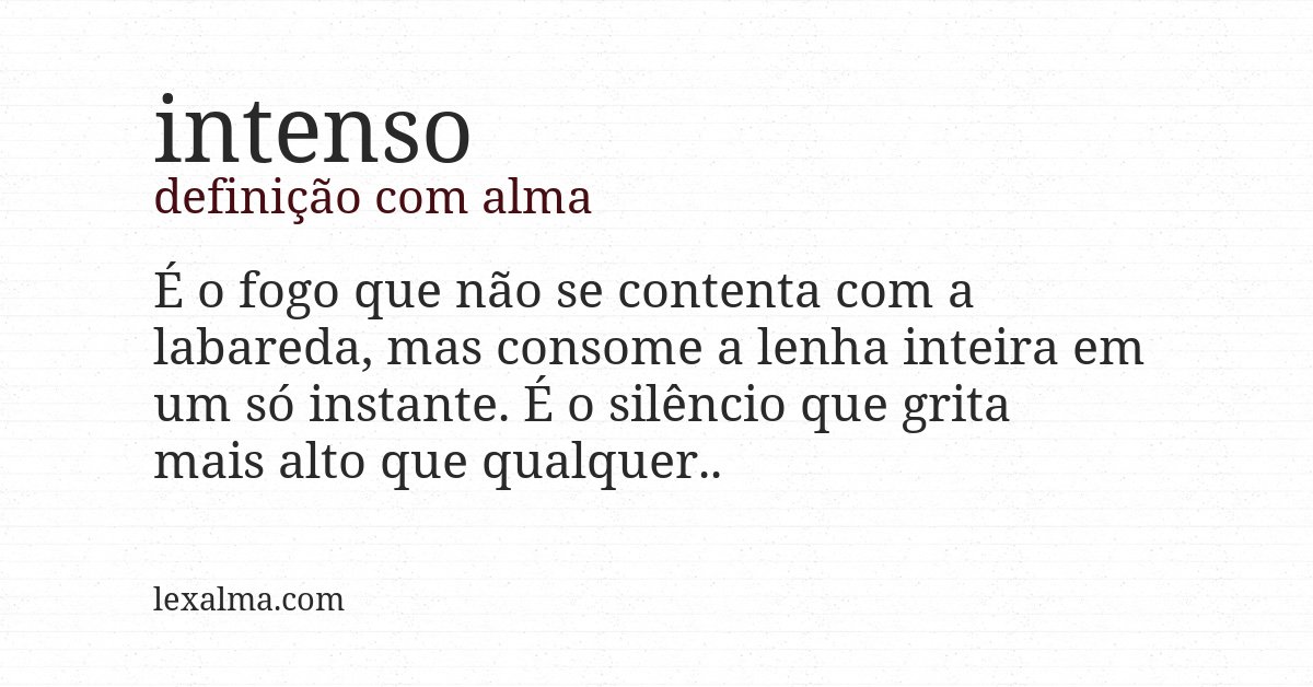 Definição com alma de intenso