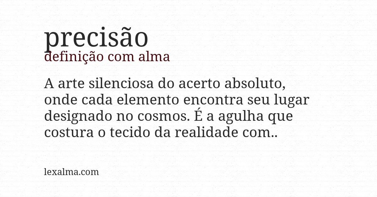 Definição com alma de precisão