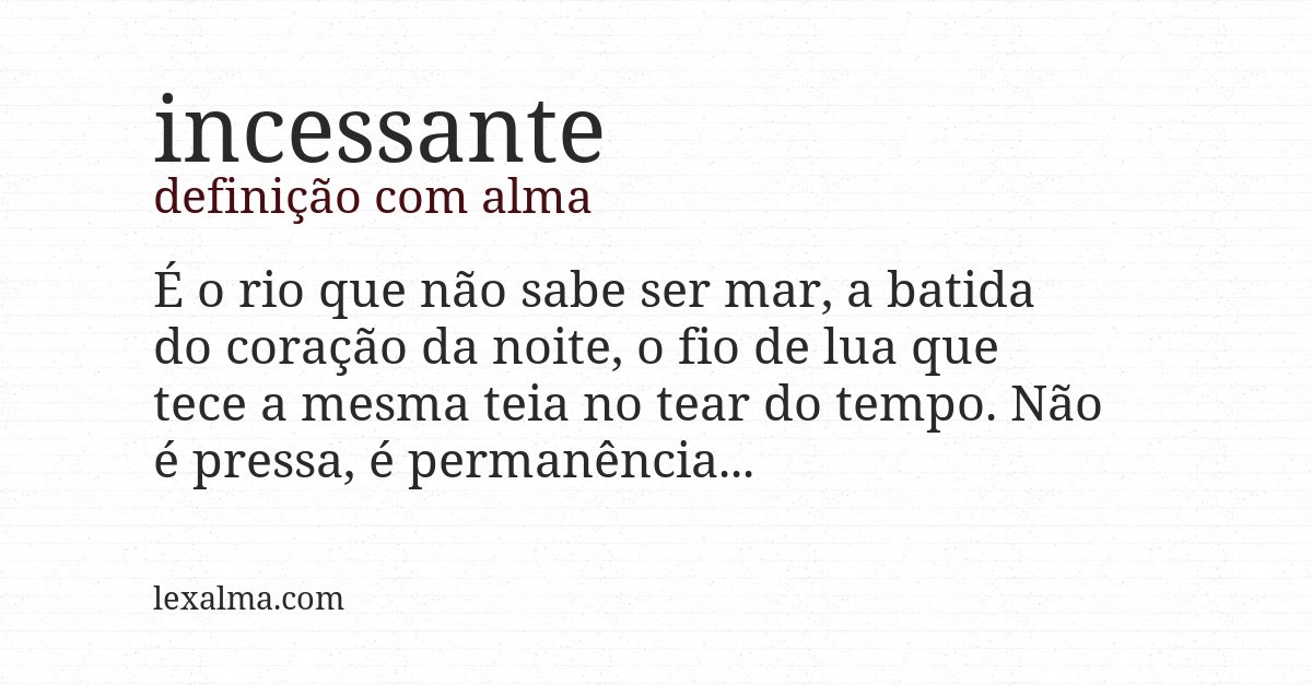 Definição com alma de incessante