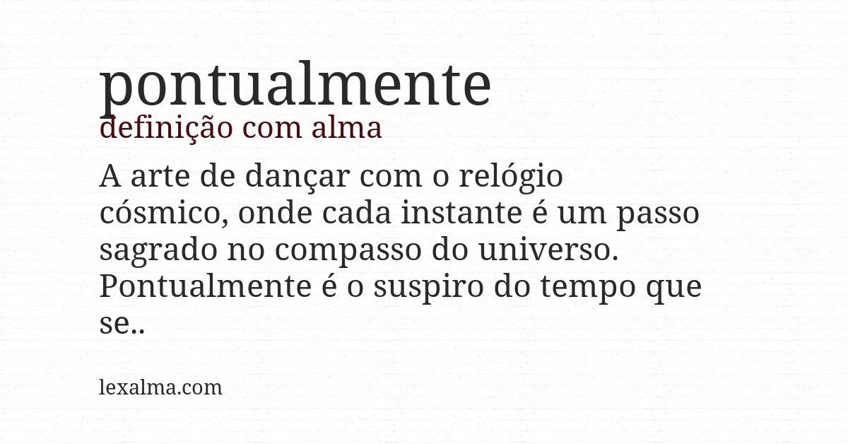 Definição com alma de pontualmente