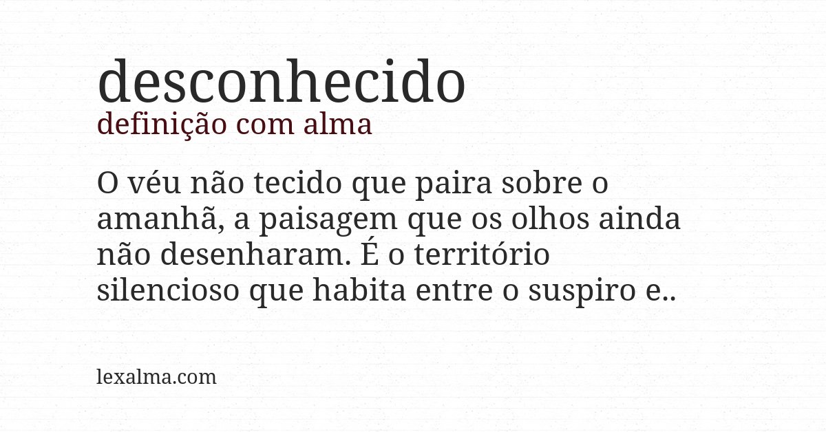 Definição com alma de desconhecido