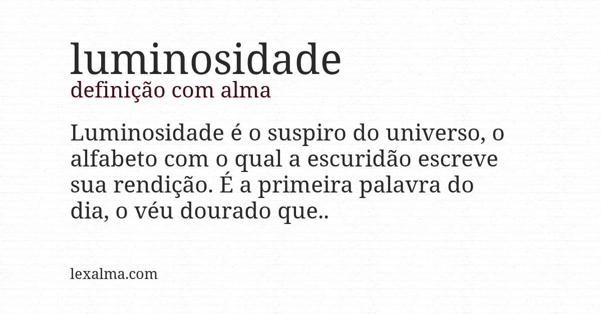 Definição com alma de luminosidade