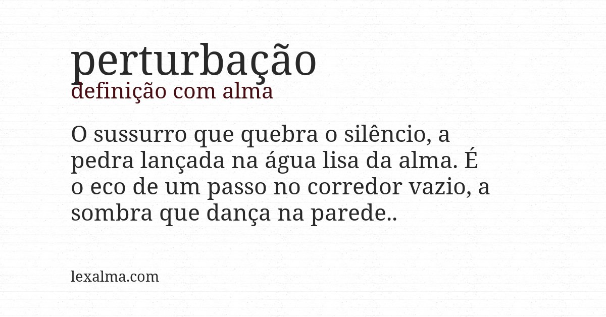 Definição com alma de perturbação