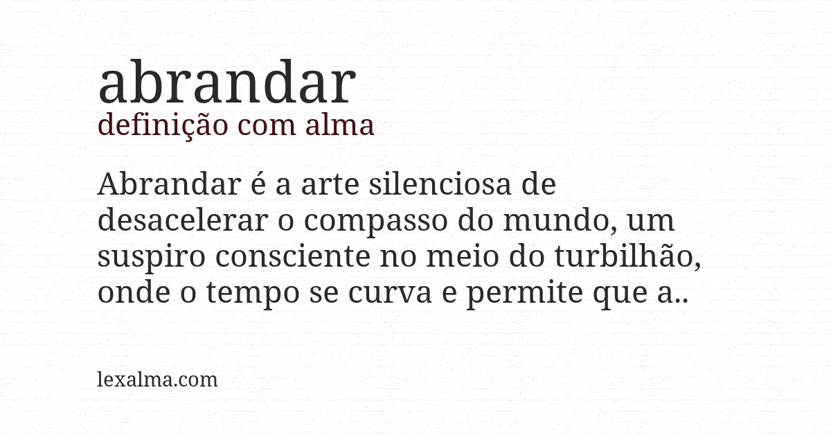 Definição com alma de abrandar