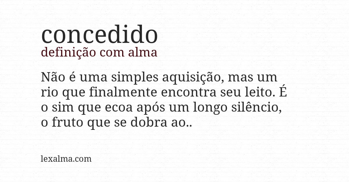 Definição com alma de concedido