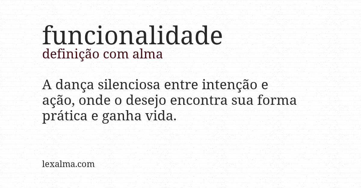 Definição com alma de funcionalidade